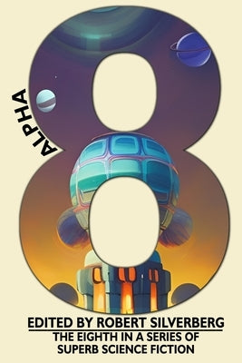 Alpha 8 by Silverberg, Robert