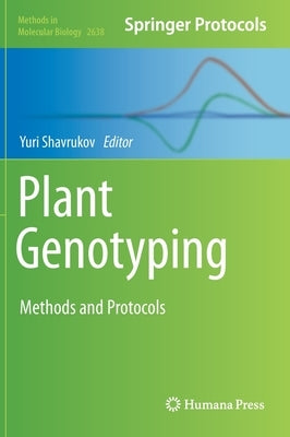 Plant Genotyping: Methods and Protocols by Shavrukov, Yuri