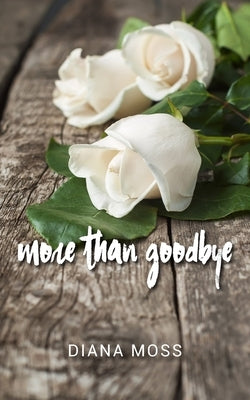 more than goodbye by Moss, Diana