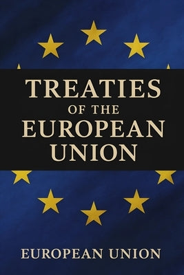Treaties of the European Union by Union, European