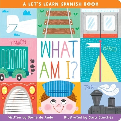 What Am I?: A Let's Learn Spanish Book by de Anda, Diane