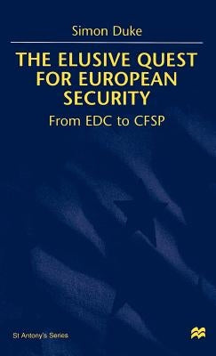 The Elusive Quest for European Security: From Edc to Cfsp by Na, Na