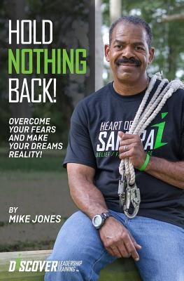 Hold Nothing Back! by Jones, Mike
