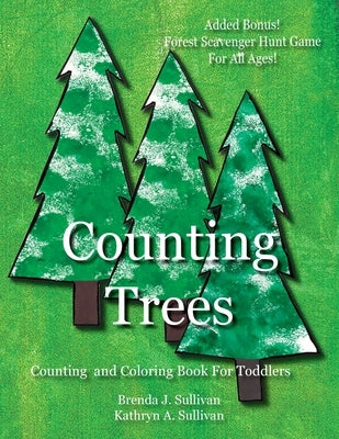 Counting Trees: Counting Book For Toddlers Coloring Book Included by Sullivan, Brenda J.