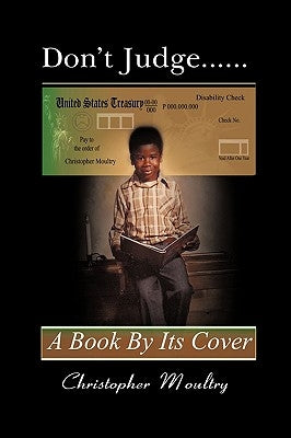 Don't Judge a Book by Its Cover by Moultry, Christopher Lamar