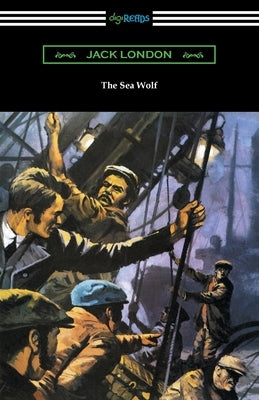 The Sea Wolf by London, Jack