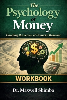 The Psychology of Money - WORKBOOK by Shimba, Maxwell