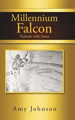 Millennium Falcon: Fatimah with Asma by Johnson, Amy