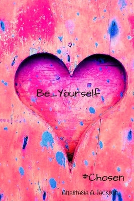 Be_Yourself by Jackson, Anastasia