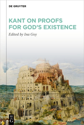Kant on Proofs for God's Existence by Goy, Ina