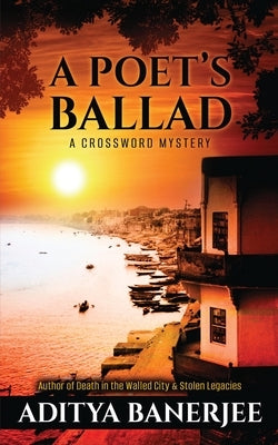 A Poet's Ballad: A Crossword Mystery by Banerjee, Aditya
