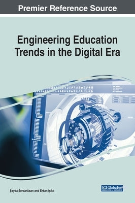 Engineering Education Trends in the Digital Era by Serdarasan, Şeyda
