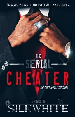 The Serial Cheater by White, Silk