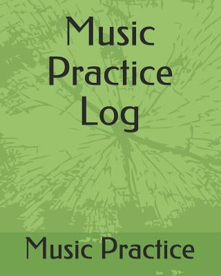 Music Practice Log by Practice, Music