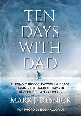 Ten Days With Dad by Halloran, Bob