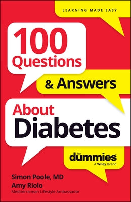 100 Questions & Answers about Diabetes for Dummies by Poole, Simon