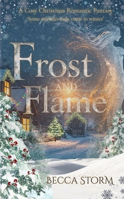 Frost and Flame by Storm, Becca