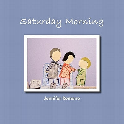 Saturday Morning by Romano, Jennifer