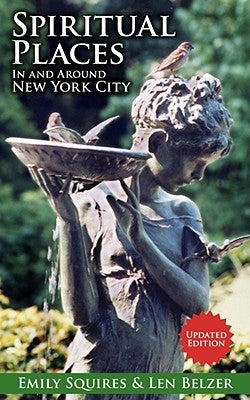 Spiritual Places in and Around New York City: Updated Edition by Belzer, Len