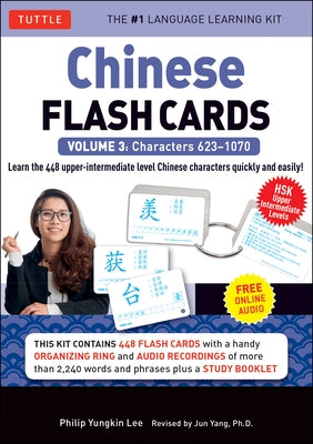 Chinese Flash Cards Kit Volume 3: Hsk Upper Intermediate Level (Online Audio Included) [With Organizing Ring and CD (Audio) and Booklet] by Lee, Philip Yungkin
