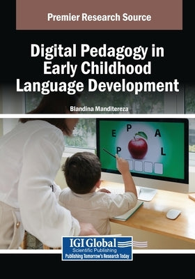 Digital Pedagogy in Early Childhood Language Development by Manditereza, Blandina