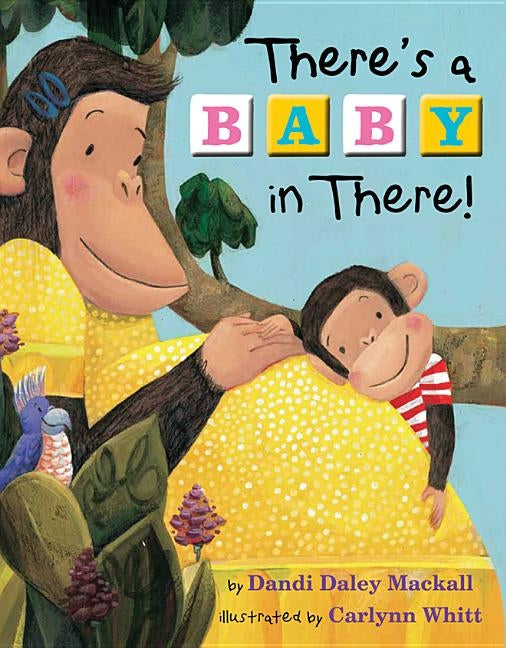 There's a Baby in There! by Mackall, Dandi Daley