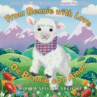 From Bennie with Love by Speight, Miriam Spiller