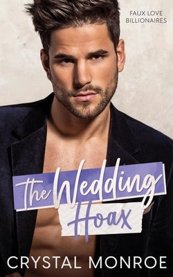 The Wedding Hoax: A Miracle Baby Romance by Monroe, Crystal
