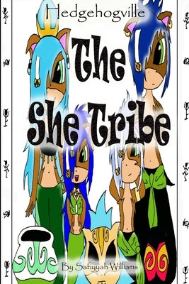 Hedgehogville - The She Tribe by Williams, Safiyyah