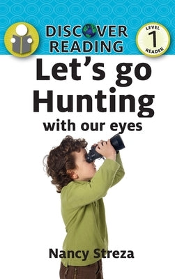 Let's go Hunting (With our Eyes) by Streza, Nancy