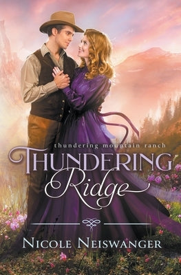 Thundering Ridge by Neiswanger, Nicole