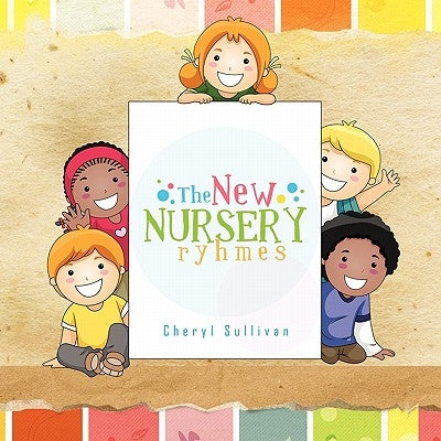 The New Nursery Rhymes by Sullivan, Cheryl