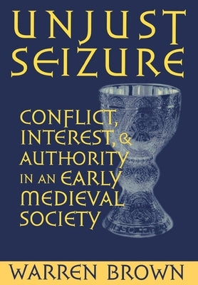 Unjust Seizure by Brown, Warren