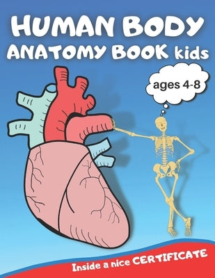 Human body anatomy book kids: Human body anatomy book, Human body anatomy coloring book for kids ages 4-8, anatomy coloring book, anatomy coloring b by Column, Joseph
