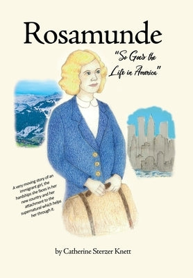 Rosamunde: ''So Goes the Life in America'' by Sterzer Knett, Catherine
