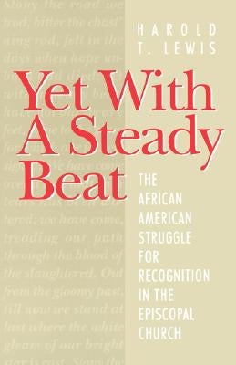 Yet with a Steady Beat by Lewis, Harold T.