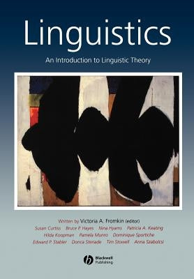 Linguistics: An Introduction to Linguistic Theory by Fromkin, Victoria A.