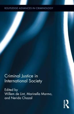 Criminal Justice in International Society by de Lint, Willem