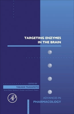 Targeting Enzymes in the Brain: Volume 102 by Tsukamoto, Takashi