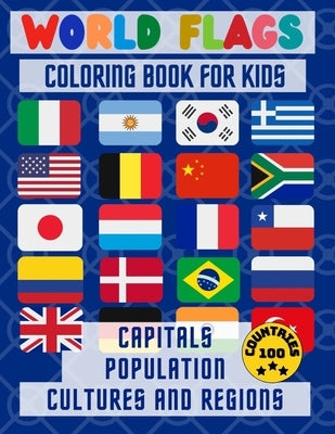 World Flags Coloring Book: : Color in flags for all countries of the world with color guides to help. ... creativity, stress relief and general f by Books Innovator