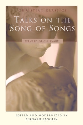 Talks on the Song of Songs by Bernard of Clairvaux
