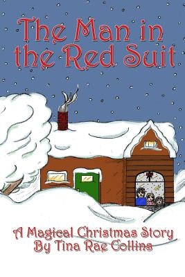 The Man in the Red Suit: A Magical Christmas Story by Collins, Seth