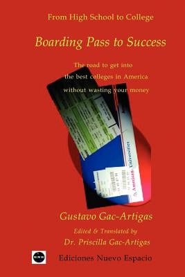 Boarding Pass to Success by Gac-Artigas, Gustavo A.