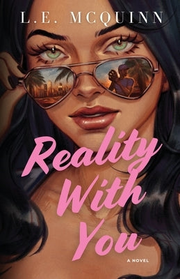 Reality With You: A Second Chance Contemporary Romance by McQuinn, L. E.