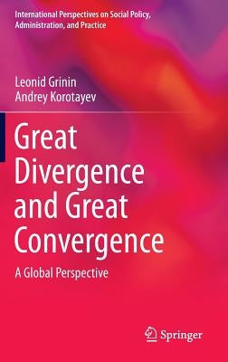 Great Divergence and Great Convergence: A Global Perspective by Grinin, Leonid