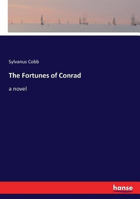 The Fortunes of Conrad by Cobb, Sylvanus