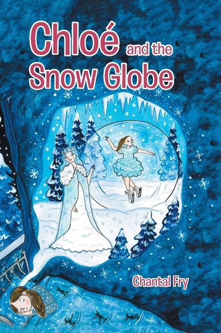 Chloé and the snow globe by Fry, Chantal