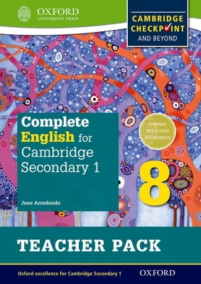 Complete English for Cambridge Secondary 1 Teacher Pack 8: For Cambridge Checkpoint and Beyond by Arredondo, Jane