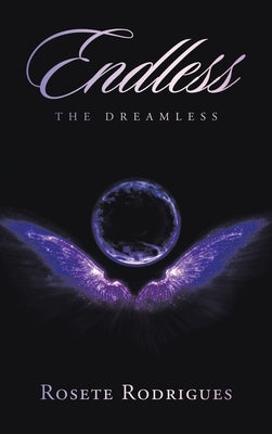Endless: The Dreamless by Rodrigues, Rosete
