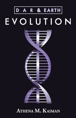 DAR & Earth Evolution by Kaiman, Athena M.